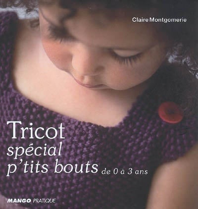 Tricot spécial p’tits bouts