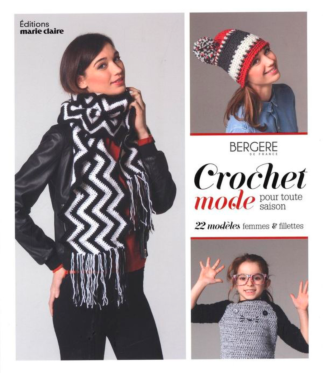 Crochet mode pour toute saison 22 modèles - Bergère de France