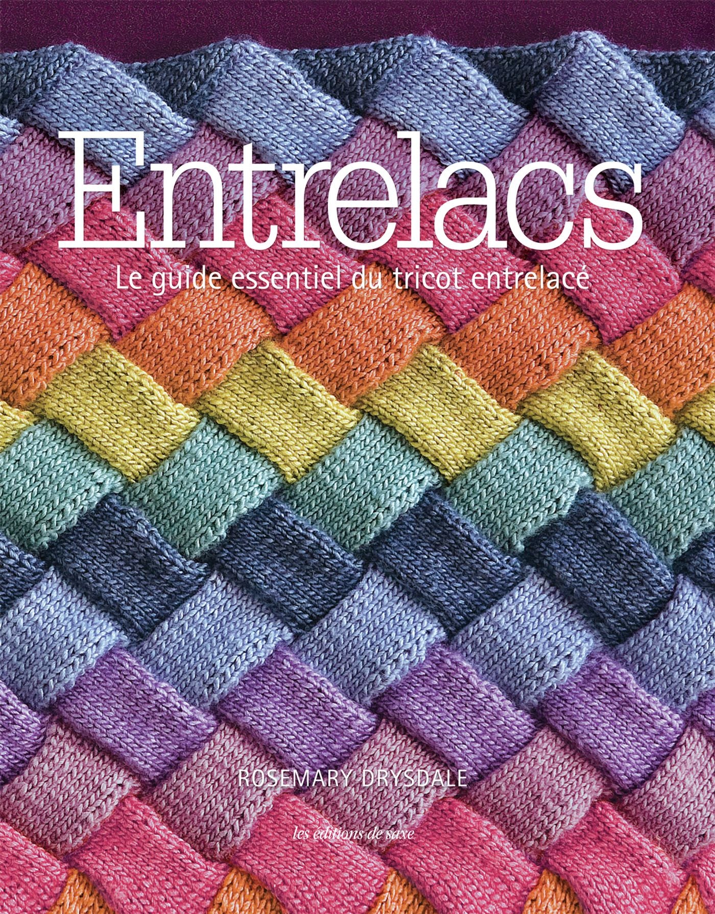 Entrelacs : Le guide essentiel du tricot entrelacé