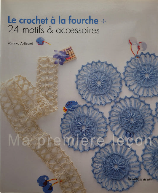 Le crochet à la fourche 24 motifs & accessoires