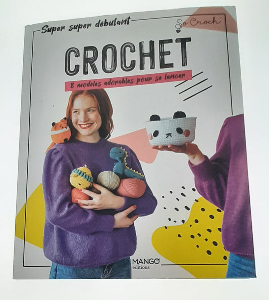 Crochet 8 modèles adorables pour se lancer