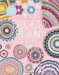 Crocheter en rond 18 projets bohème chic