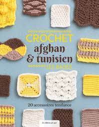 Crochet afghan & tunisien  Les bases