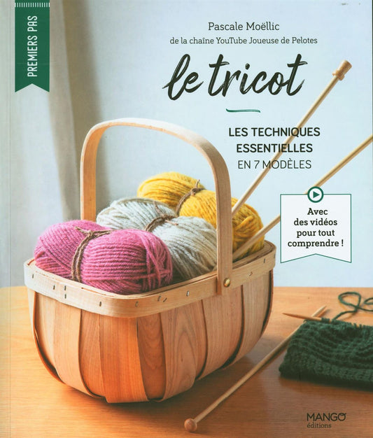 Le tricot : Les techniques essentielles en 7 modèles