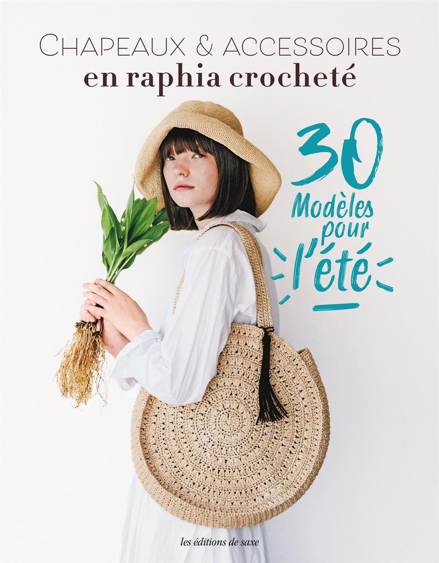 Chapeaux & accessoires en raphia crocheté - 30 modèles pour l'été