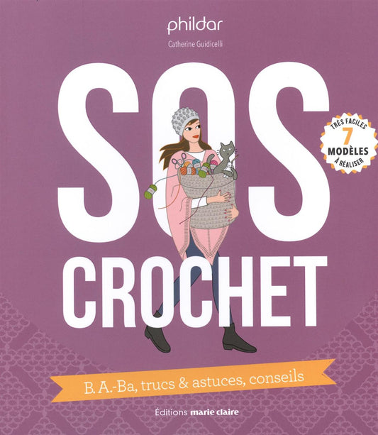 SOS Crochet : B.A.-ba, trucs & astuces, conseils